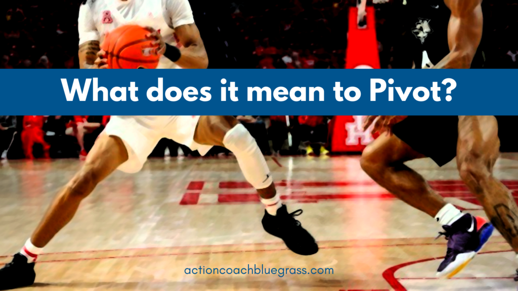 What Does It Mean To Pivot ActionCOACH Southern Indiana what-does-it-mean-to-pivot-actioncoach-southern-indiana